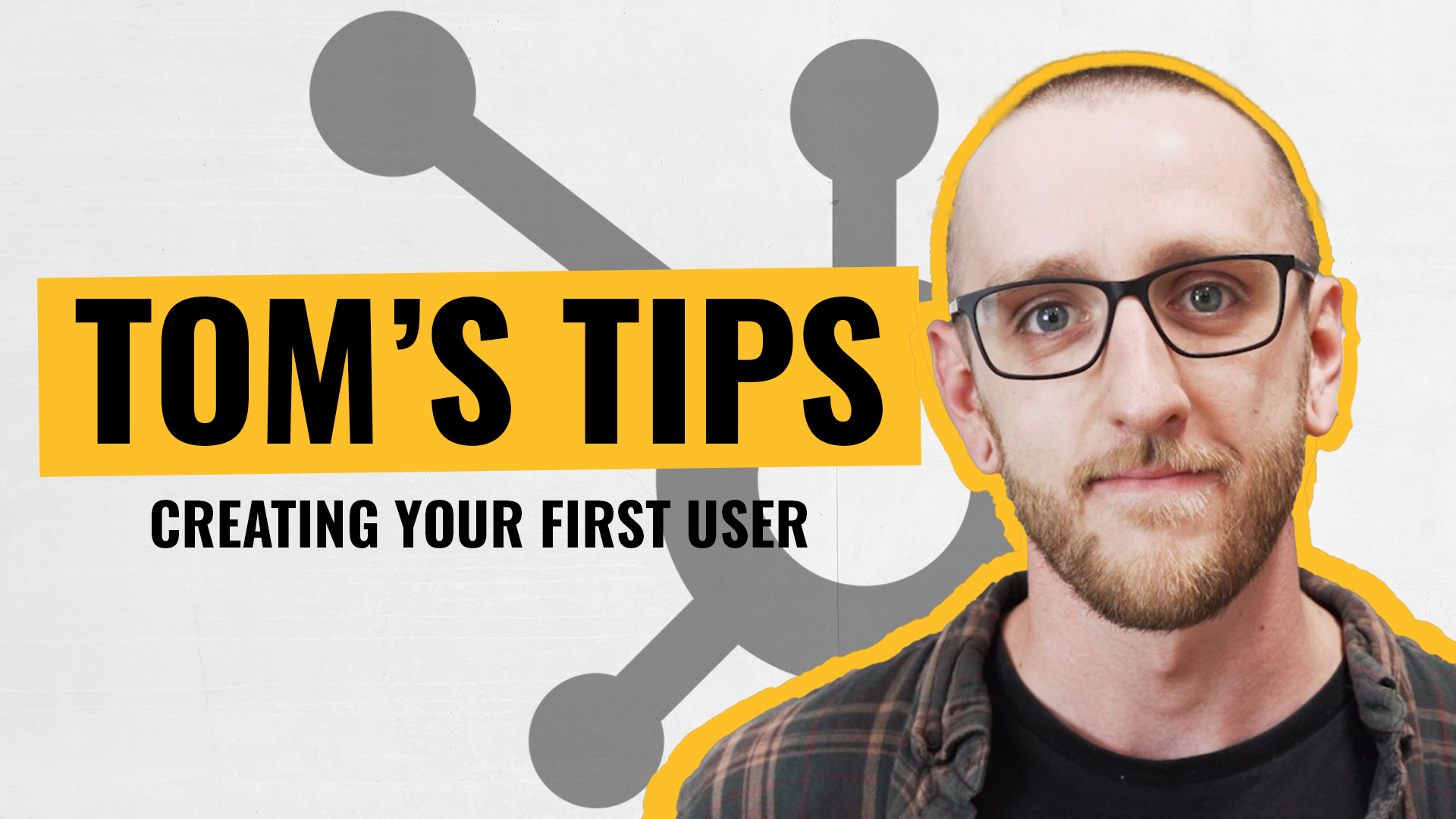 [Video] Tom's Tips - S1 E2- How do I create users on HubSpot?