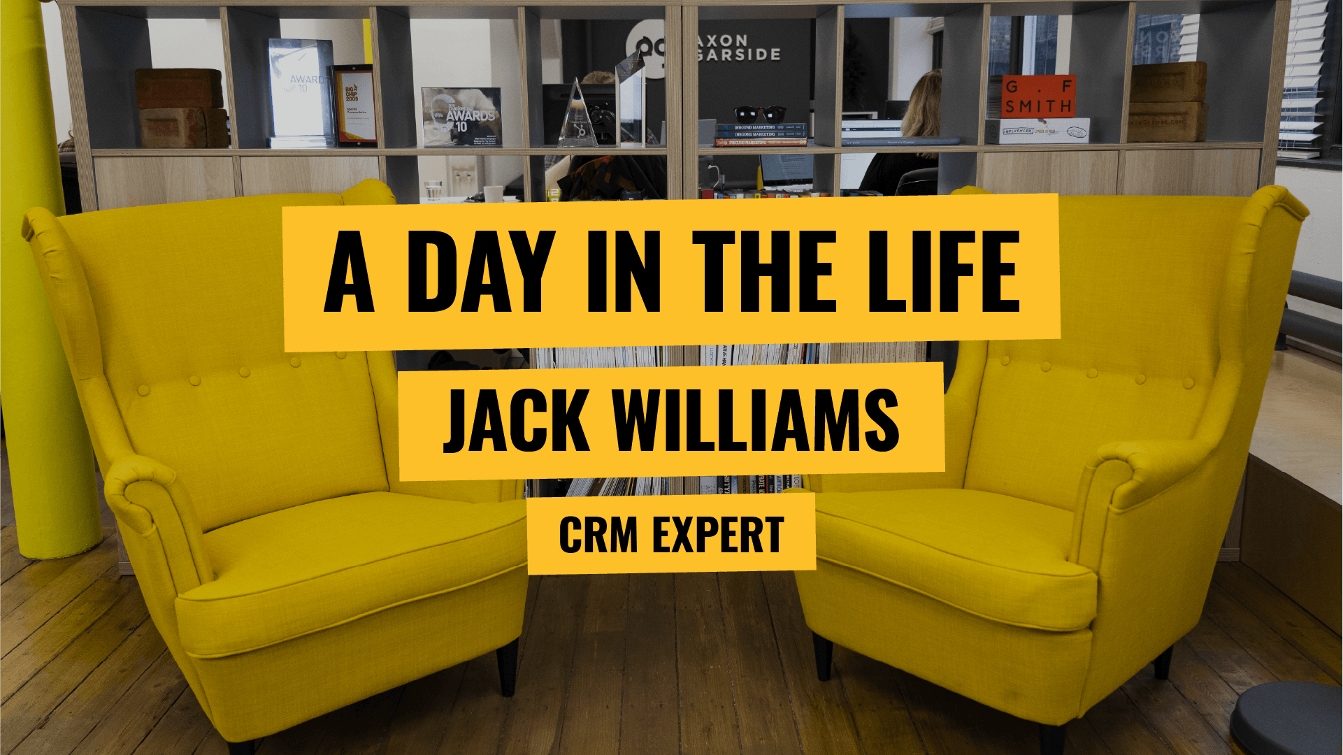 [Video] A day in the life - CRM Expert - Jack Williams