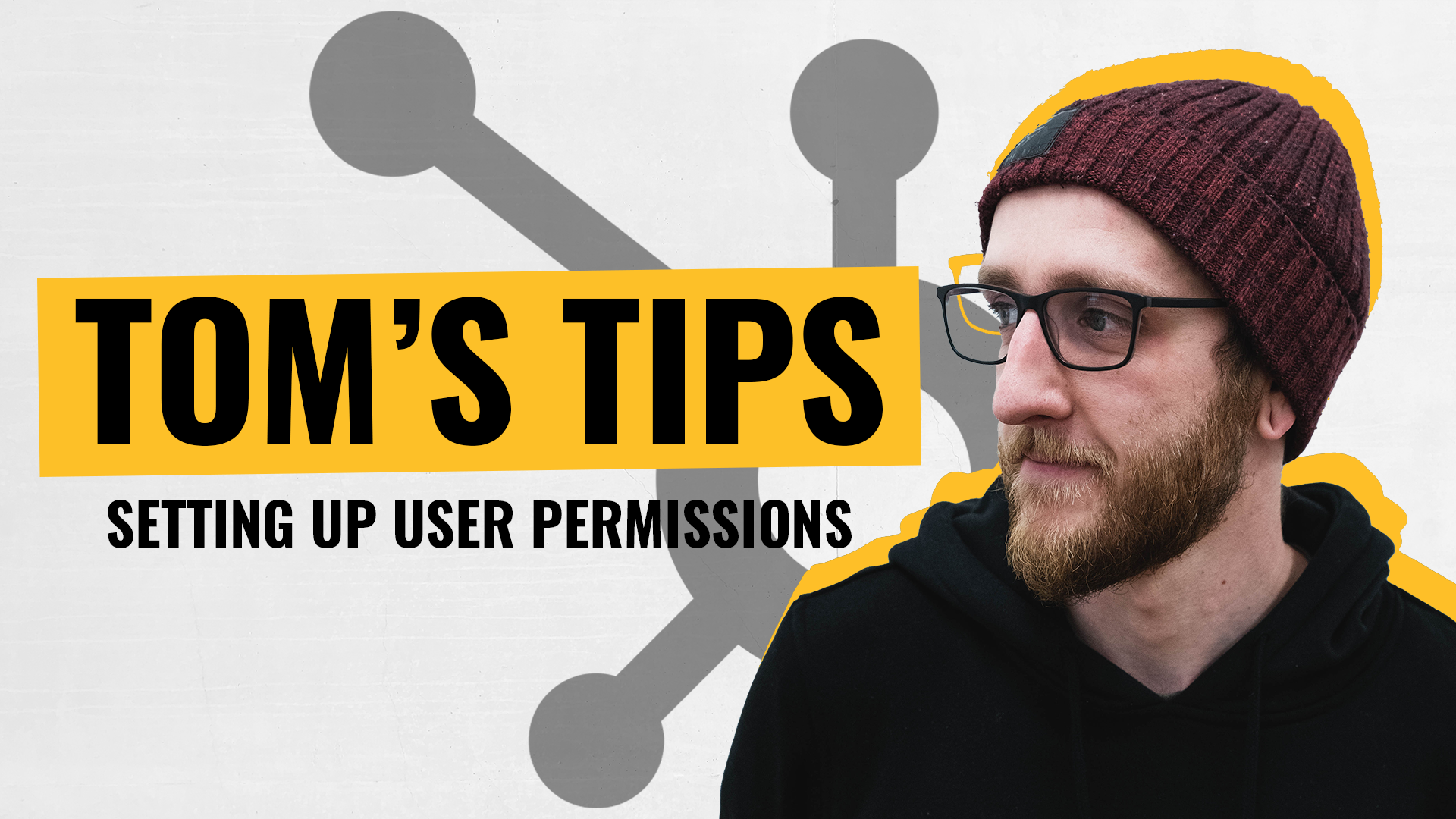 [Video] Tom's Tips - S1 E5- How do I set user permissions?