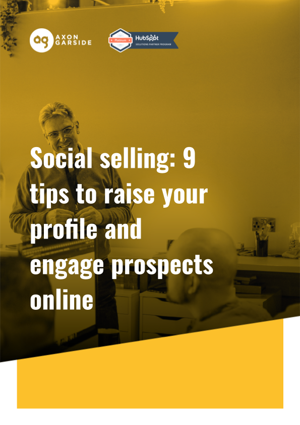2020-06- Axon Garside - eBook - Social selling_ 9 tips to raise your profile and engage prospects online
