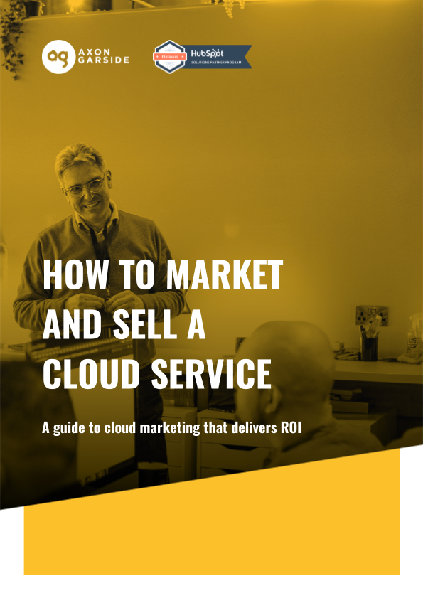 Copy of 2020 - 06 - Axon Garside - How to market and sell a cloud service